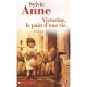 Victorine, Le Pain D'une Vie - Sylvie Anne