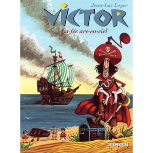 Victor Le Voleur De Lutins T.3 , La Fee Arc-en-ciel - Jean-luc Loyer