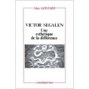 Victor Segalen Une Estheti-que De La Difference - Gontard Marc