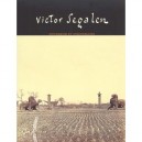 Victor Segalen , Voyageur Et Visionnaire - Mauricette Berne