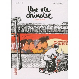 Une Vie Chinoise T.2 - Kunwu Li , Pierre Otie