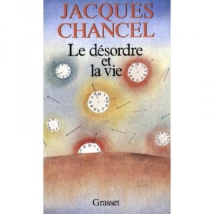 Le Desordre Et La Vie - Jacques Chancel