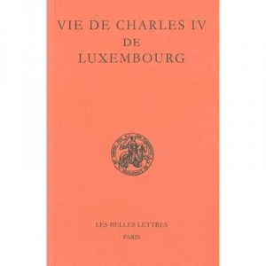 Vie De Charles Iv De Luxembourg - Pierre Monet , Jean-claude Schmitt