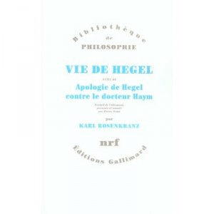 Vie De Hegel , Apologie De Hegel Contre Le Docteur Haym - Karl Rosenkranz