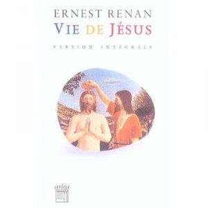 Vie De Jesus - Ernest Renan