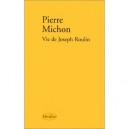 Vie De Joseph Roulin - Pierre Michon