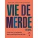 Vie De Merde, La Suite... - Vallette , Guillaume Passaglia , Penelope Bagieu