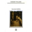 Vie De Poete - Robert Walser