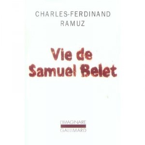 Vie De Samuel Belet - Charles-ferdinand Ramuz