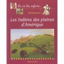 Vie Des Enfants Indiens Des Plaines D'amerique - Michel Piquemal
