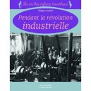 Pendant La Revolution Industrielle - Godard Philippe
