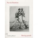 Boxing Parade - Pascale Bouhenic