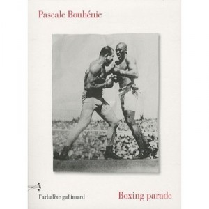 Boxing Parade - Pascale Bouhenic
