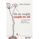 Vie En Couple, Couple En Vie , Un Mode D'emploi Pour Mieux Grandir En Amour - Dolly Demitro