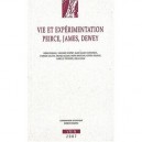 Vie Et Experimentation , Peirce, James, Dewey - Collectif