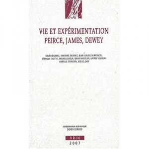 Vie Et Experimentation , Peirce, James, Dewey - Collectif