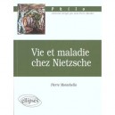 Vie Et Maladie Chez Nietzsche - Montebello