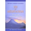 Vie Et Meditation Aux Sources De La Contemplation - Chinmayananda