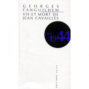 Vie Et Mort De Jean Cavailles (1944) - Georges Canguilhem