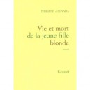 Vie Et Mort De La Jeune Fille Blonde - Philippe Jaenada