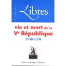 Vie Et Mort De La V Republique 1958-2008 - Collectif