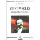 Vie Et Paroles Du Maitre Philippe - Alfred Haehl
