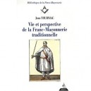 Vie Et Perspective De La Franc-maconnerie Traditionnelle - Jean Tourniac