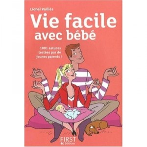 Vie Facile Avec Bebe - Lionel Pailles