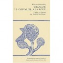 Wigalois, Le Chevalier A La Roue - Wirnt Von Gravenberg