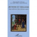 Jeunesse Et Vieillesse , Images Medievales De L'age En Litterature Anglaise - Leo Carruthers , Adrian Papahagi