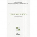 Vieillir Dans Le Metier - Christiane Montandon , Jacqueline Trincaz