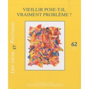 Lien Social Et Politiques T.62, Vieillir Pose-t-il Vraiment Probleme ? - Collectif
