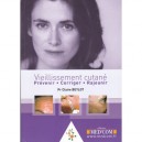 Vieillissement Cutane: Prevenir, Corriger, Rajeunir - Claire Beylot