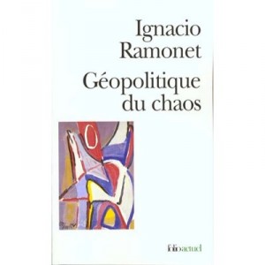 Geopolitique Du Chaos - Ignacio Ramonet