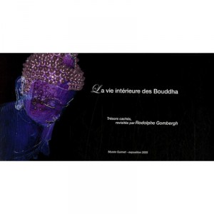 La Vie Interieure Des Bouddha - Rodolphe Gombergh