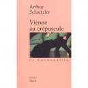Vienne Au Crepuscule - Arthur Schnitzler
