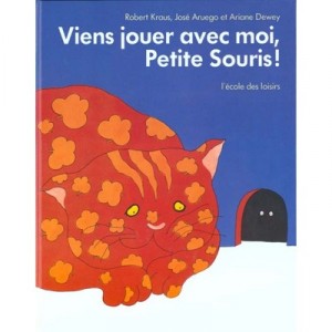 Viens Jouer Avec Moi Petite Souris - Aruego