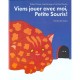 Viens Jouer Avec Moi Petite Souris - Aruego