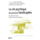 La Vie Psychique Des Personnes Handicapees , Ce Qu'elles Ont A Dire, Ce Que Nous Avons A Entendre - Simone Korff-sausse , Alber