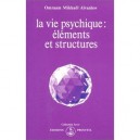 La Vie Psychique : Elements Et Structures - Omraam Mikhael Aivanhov