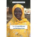 La Vie Quotidienne Au Burkina-faso - Collectif