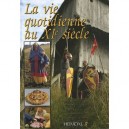La Vie Quotidienne Xi Siecle - Collectif