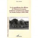 Vie Quotidienne Des Officiers De L'infanterie De Marine - Albert Lorofi