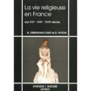 Vie Religieuse En France 16-17-18eme Siecle - Deregnaucourt