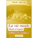 Vie Rurale, Mode D'emploi , Pour Une Politique Globale De La Ruralite - Gilles Dautun