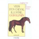 Vies D'un Cheval Illustre,godolphin - Eugene Sue