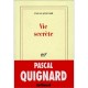 Vie Secrete - Pascal Quignard