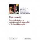 Vies En Recit , Formes Litteraires Et Mediatiques De La Biographie Et De L'autobiographie - R Dion , F Fortier , B Havercroft 