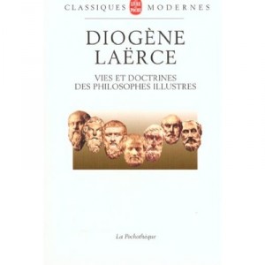 Vies Et Doctrines Des Philosophes Illustres - Diogene Laerce