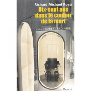 17 Ans Dans Le Couloir De La Mort - Richard-michael Rossi
